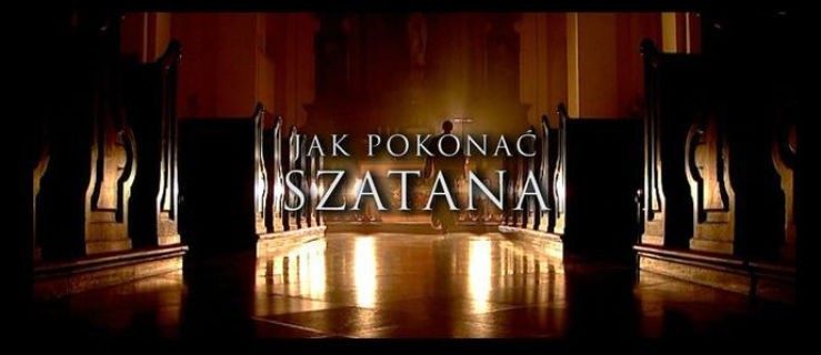 Jak pokonać szatana? Film w kinie Światowid 