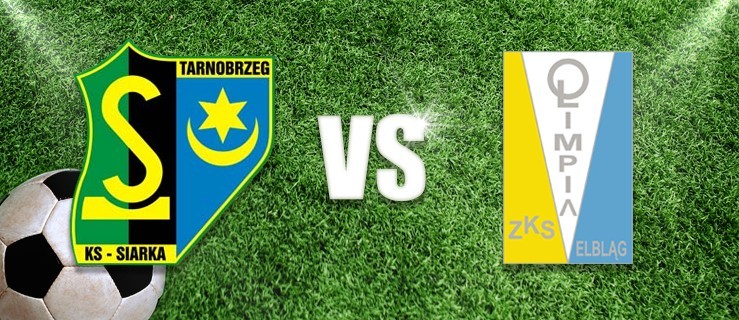 Siarka Tarnobrzeg - Olimpia Elbląg LIVE! Zdobyć silną twierdzę