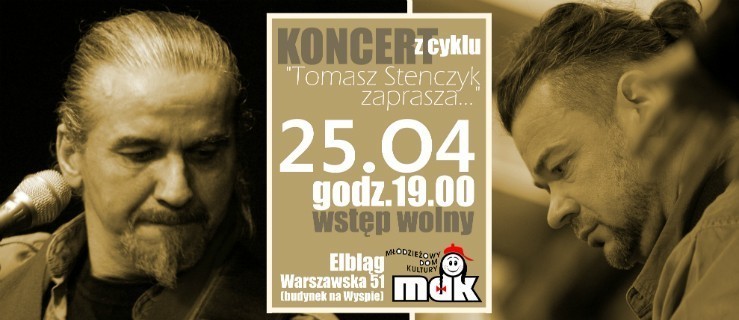 MDK zaprasza na koncert z cyklu : Tomek Steńczyk zaprasza ...