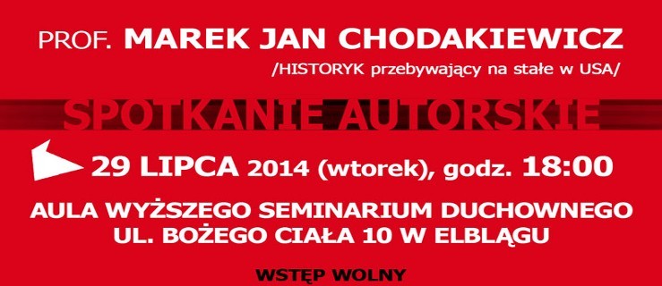 Transformacja czy niepodległość? - prof. Chodakiewicz w Elblągu - zmiana terminu