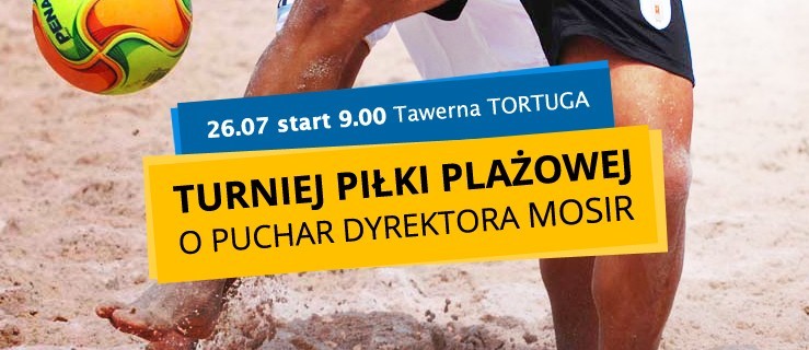 Turniej plażowej piłki siatkowej już w najbliższą sobotę! Zobacz atrakcje