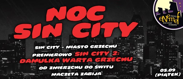 ENEMEF: NOC SIN CITY - wygraj bilety do kina