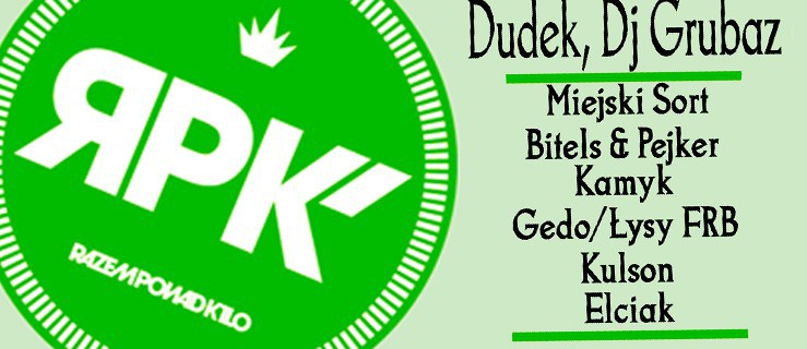 Razem Ponad Kilo (RPK) jako Bonus, Dudek Dj Grubaz - koncert w Energy Club