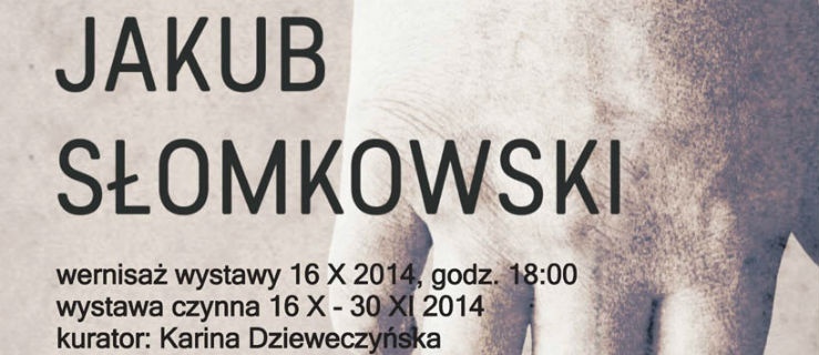Wernisaż Jakuba Słomkowskiego 