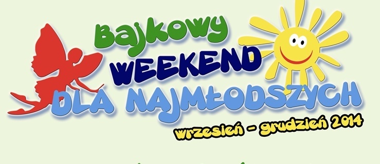 Bajkowy weekend dla najmłodszych