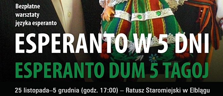 Esperantyści opanują Elbląg. Wystawa, przedstawienie i darmowe lekcje!