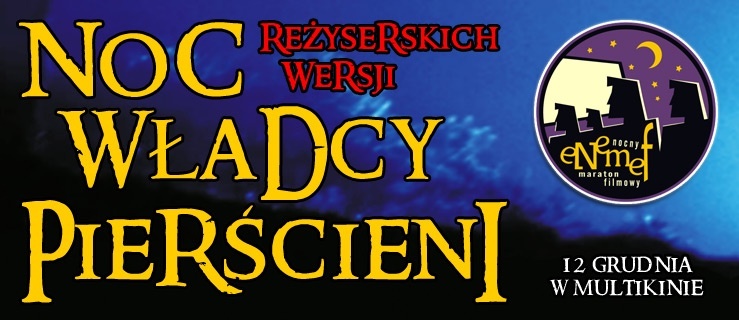 ENEMEF: Noc Hobbita, Noc Władcy Pierścieni - wygraj 5 zaproszeń