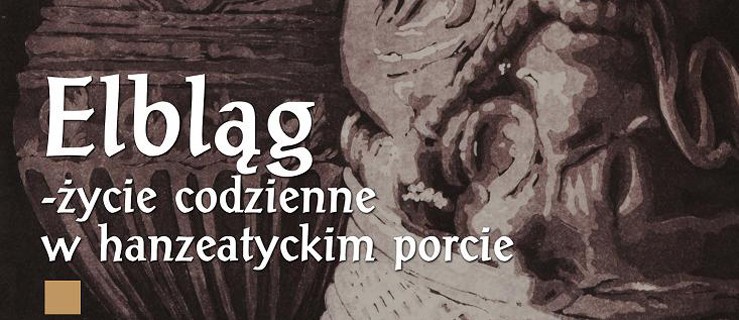 Spotkanie w Kawiarence Klio - prezentacja książki Elbląg – życie codzienne w porcie hanzeatyckim