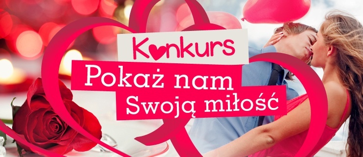 Pokaż nam swoją miłość i wygraj kolację w Hotelu Elbląg!