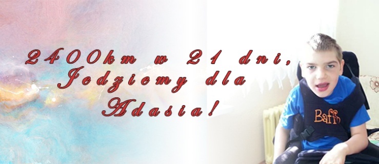 Ponad 2 tys. km w 21 dni. Wszystko dla chorego chłopca