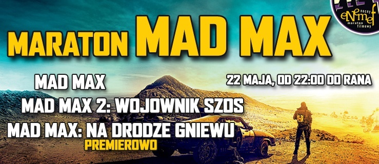 ENEMEF: Maraton Mad Max z premierą Na drodze gniewu