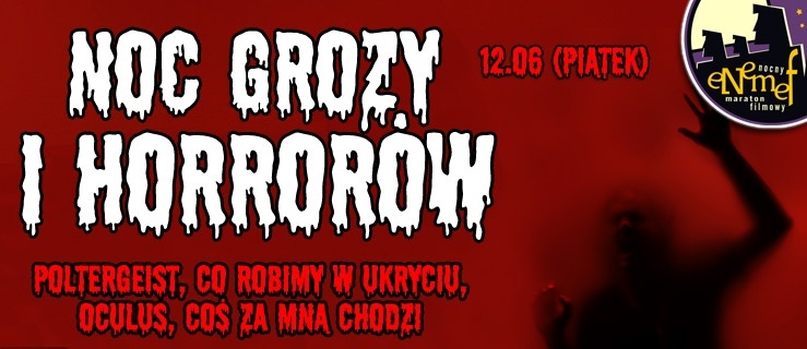 ENEMEF: NOC GROZY I HORRORÓW