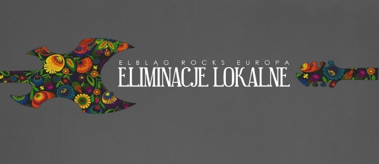 Mjazzga: Eliminacje Lokalne do festiwalu Elbląg Rocks Europa