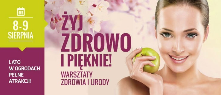 Warsztaty Żyj zdrowo i pięknie już 8-9 sierpnia