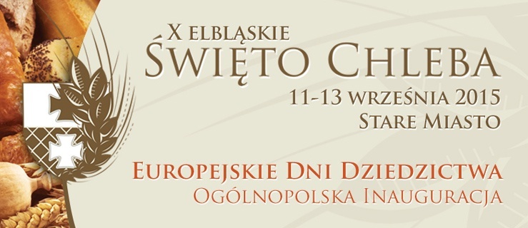 X Elbląskie Święto Chleba, Europejskie Dni Dziedzictwa Początek już w piątek