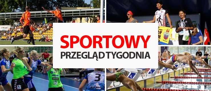 Sportowy przegląd tygodnia - zaplanuj czas z nami