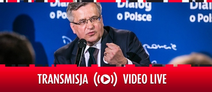 Forum Debaty Publicznej z Bronisławem Komorowskim – LIVE o 15:45