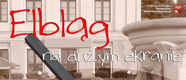 Powraca Elbląg na dużym ekranie