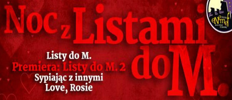 ENEMEF: Noc z Listami do M. z premierą Listów do M. 2