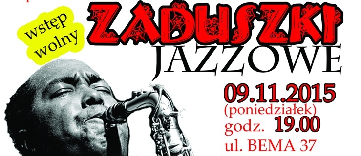 Zaduszki jazzowe w Młodzieżowym Domu Kultury