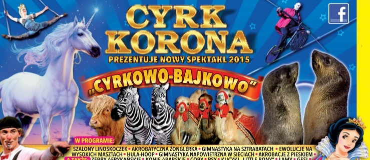 Cyrk Korona wystąpi w Elblągu – wygraj zaproszenia