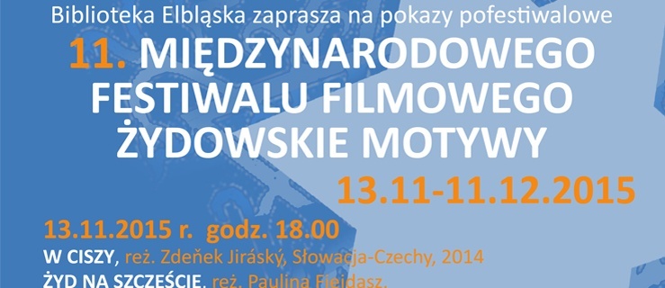 Pokazy pofestiwalowe 11. Międzynarodowego Festiwalu Filmowego Żydowskie Motywy