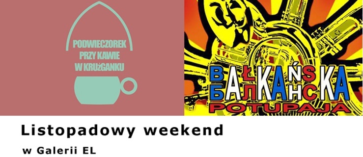 Listopadowy weekend w Galerii EL