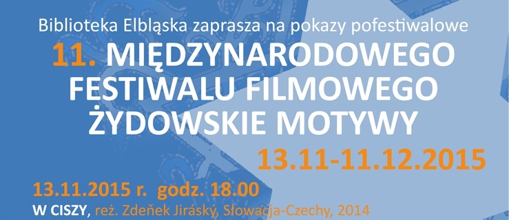Ostatnia projekcja filmów z 11. MFF Żydowskie Motywy