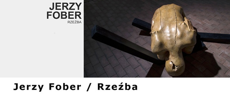 Już jutro wernisaż wystawy rzeźby Jerzego Fobera