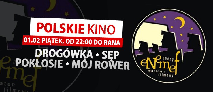 Cztery polskie filmy w ENEMEFie. Dziś Noc w Multikinie