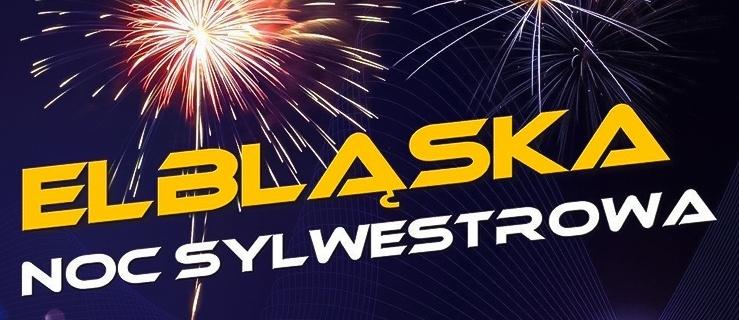 Elbląska Noc Sylwestrowa na Placu Katedralnym