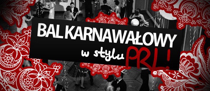 Kartki żywnościowe, zakąski i DJ U-bek. Koniec karnawału w stylu PRL
