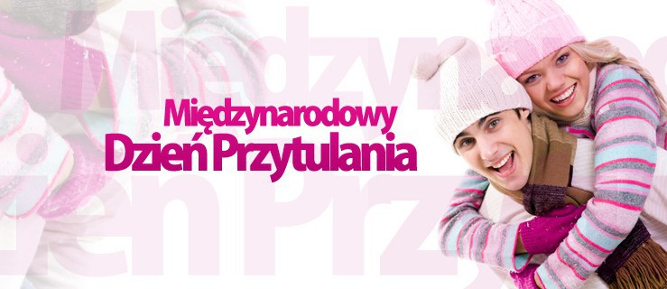 Przytulmy się. Dziś Międzynarodowy Dzień Przytulania