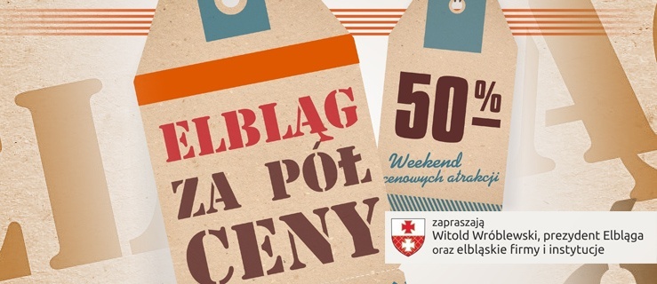 Elbląg za pół ceny. Przyłącz się, promuj się. 