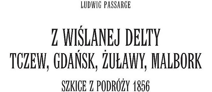 Żuławy. Wybierz się w podróż... w przeszłość