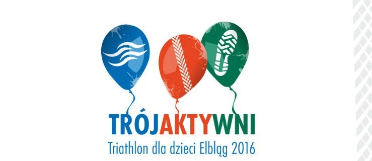 TRÓJAKTYWNI w Elblągu - ZAPISY RUSZYŁY!
