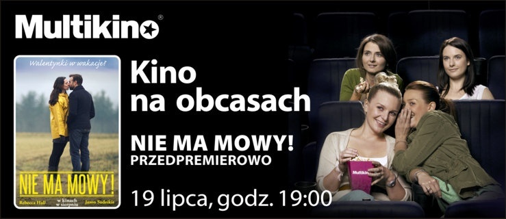 Walentynki w wakacje? – „Nie ma mowy!” przedpremierowo  19 lipca w ramach cyklu „Kino na Obcasach”
