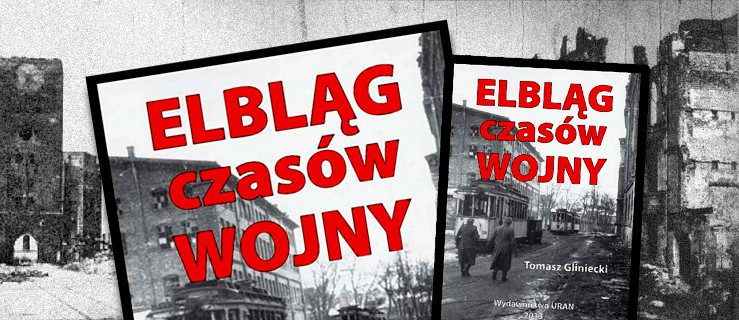 „Elbląg czasów wojny” wędruje do trzech osób
