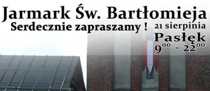 V Jarmark św Bartłomieja w Pasłęku. Już w tym tygodniu!