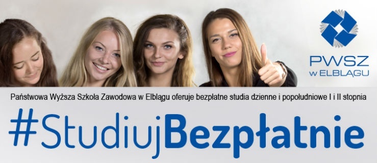 NABÓR PRZEDŁUŻONY - STUDIUJ W ELBLĄGU. BEZPŁATNIE!