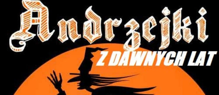 Andrzejki jak za dawnych lat w Sąsiadach!