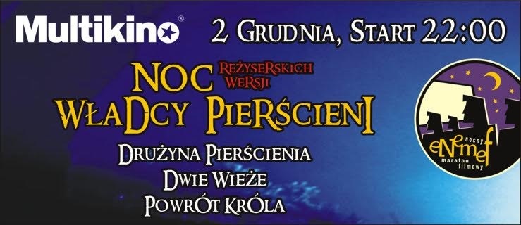 Noc Reżyserskich Wersji Władcy Pierścieni! Konkurs!