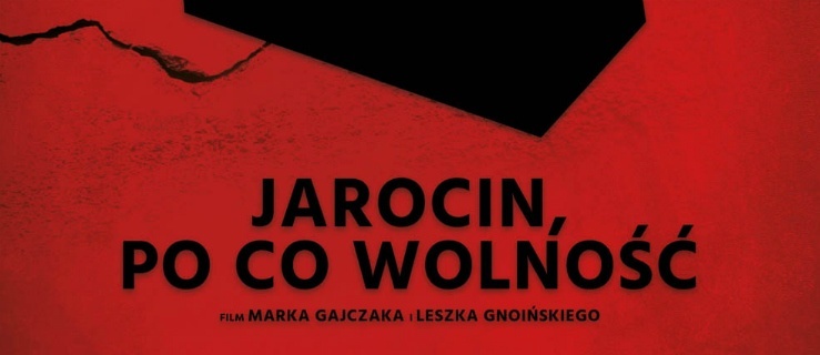 Jarocin, po co wolność – dziś premiera w Mjazzdze