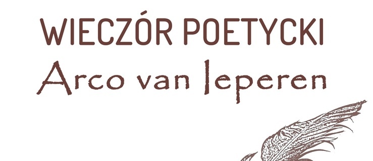Wieczór poetycki z Arco van Ieperenen