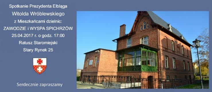 Spotkanie Prezydenta Elbląga z mieszkańcami Zawodzia i Wyspy Spichrzów