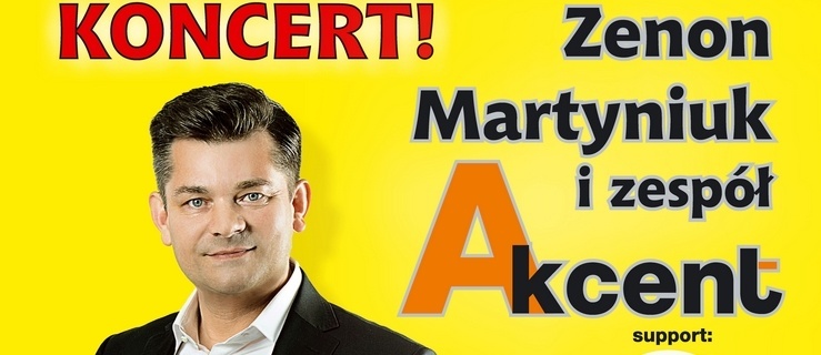 [WYNIKI KONKURSU] Koncert Zenona Martyniuka już w niedzielę!