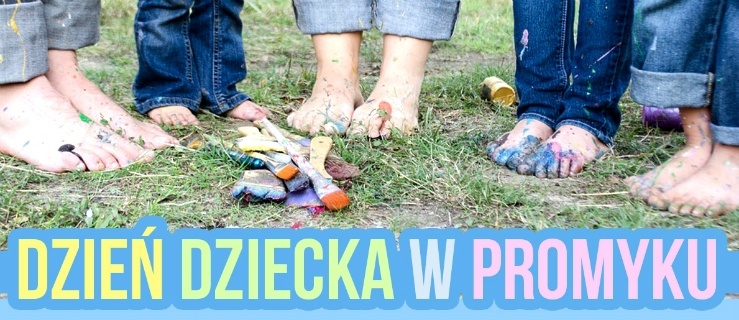 Z okazji Dnia Dziecka w sobotę w Promyku
