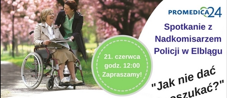 Jak nie dać się oszukać? Spotkanie z Nadkomisarzem Policji w oddziale Promedica24 w Elblągu