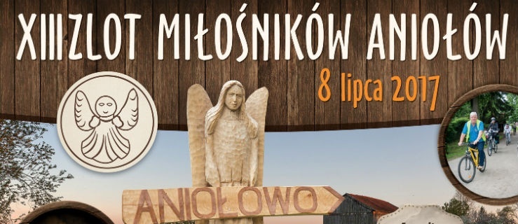 Po raz XIII wszystkie anioły spotkają się w Aniołowie!
