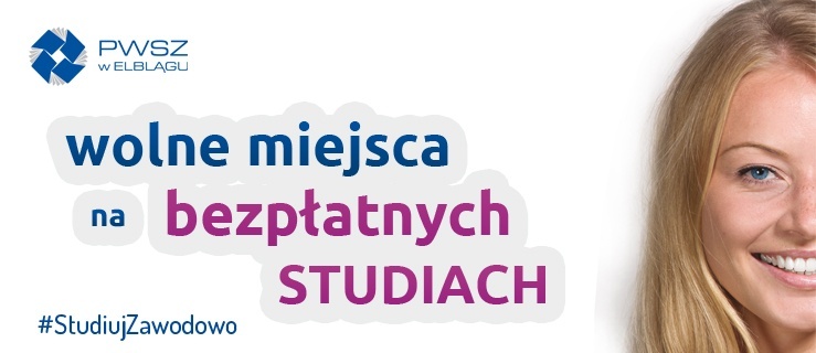 NABÓR PRZEDŁUŻONY - STUDIUJ W ELBLĄGU. BEZPŁATNIE!